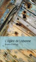 Couverture du livre « L'égaré de Lisbonne » de Bruno D' Halluin aux éditions Gaia