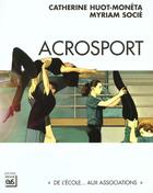 Couverture du livre « Acrosport » de Huot-Moneta/Socie aux éditions Eps