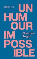 Couverture du livre « Un humour impossible » de Anglot Christine aux éditions Onlit Editions