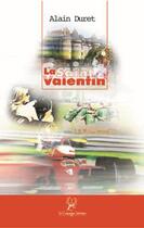 Couverture du livre « La saint Valentin » de Alain Duret aux éditions La Compagnie Litteraire