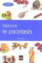 Couverture du livre « Vaincre le psoriasis » de Hilary Bower aux éditions Modus Vivendi