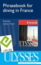 Couverture du livre « Phrasebook for dining in France » de Jacqueline Grekin aux éditions Ulysse