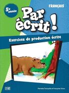 Couverture du livre « Par ecrit ! francais 5e annee » de Francoise Tchou aux éditions Marcel Didier