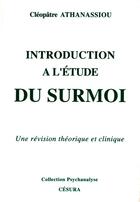 Couverture du livre « INTRODUCTION/ETUDE DU SURMOI : Une révision de la théorie et clinique » de Athanassiou C. aux éditions Cesura