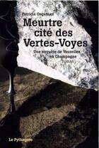 Couverture du livre « Meurtre cite des vertes-voyes » de Patricia Osganian aux éditions Le Pythagore