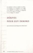 Couverture du livre « Dérives pour Guy Debord » de Michel Vanni et Jacob Rogozinski aux éditions Van Dieren