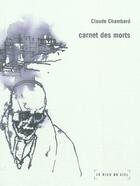 Couverture du livre « Carnet des morts » de Claude Chambard aux éditions Le Bleu Du Ciel