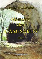 Couverture du livre « Histoire des Camisards » de Eugene Bonnemere aux éditions Decoopman