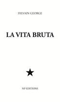 Couverture du livre « La vita bruta » de Sylvain George aux éditions Noir Production