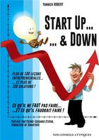 Couverture du livre « Start up and down » de Yannick Robert aux éditions Nos Conseils Atypiques