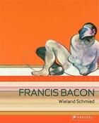 Couverture du livre « Francis bacon commitment and conflict (art flexi) » de Schmid Wieland aux éditions Prestel
