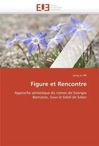 Couverture du livre « Figure et rencontre » de An-Y aux éditions Editions Universitaires Europeennes