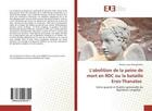 Couverture du livre « L'abolition de la peine de mort en RDC ou la bataille Eros-Thanatos : Entre opacité et fluidité optionnelle du législateur congolais » de Mongambula Mobatu aux éditions Editions Universitaires Europeennes