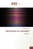 Couverture du livre « Recherches sur stendhal - volume i » de Scheele Elisabeth aux éditions Editions Universitaires Europeennes