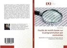 Couverture du livre « Fouille de motifs basee sur la programmation par contraintes » de Maamar Mehdi aux éditions Editions Universitaires Europeennes