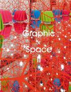 Couverture du livre « Graphic x space ii » de Caiyun aux éditions Acc Art Books