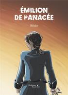 Couverture du livre « Émilion de Panacée » de Melodie aux éditions Baudelaire