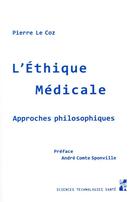 Couverture du livre « L'ethique medicale - approches philosophiques » de Pierre Le Coz aux éditions Pu De Provence