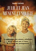 Couverture du livre « Julie et jean menent l enquete » de Daniel Cassier aux éditions Sydney Laurent