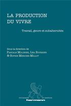 Couverture du livre « La production du vivre : Travail, genre et subalternités » de Pascale Molinier aux éditions Hermann