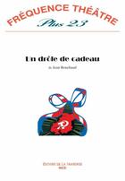 Couverture du livre « Un Drole De Cadeau » de Jean Bouchaud aux éditions La Traverse