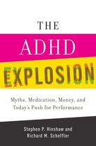 Couverture du livre « The ADHD Explosion: Myths, Medication, Money, and Today's Push for Per » de Scheffler Richard M aux éditions Oxford University Press Usa