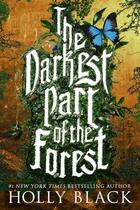 Couverture du livre « The Darkest Part of the Forest » de Holly Black aux éditions Hachette Children's Group