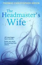 Couverture du livre « THE HEADMASTER''S WIFE » de Thomas C. Greene aux éditions Atlantic Books