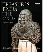 Couverture du livre « Treasures from the Oxus : the art and civilization of central Asia » de Massimo Vitale aux éditions Tauris