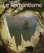 Couverture du livre « Le Romantisme » de Leon Rosenthal aux éditions Parkstone International