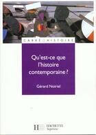 Couverture du livre « Qu'est-ce que l'histoire contemporaine ? » de Robert Muchembled aux éditions Hachette Education