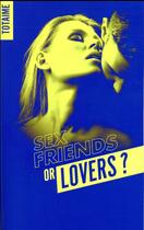 Couverture du livre « Sex friends or lovers ? t.1 » de  aux éditions Bmr