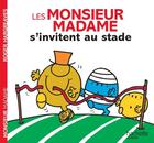 Couverture du livre « Les Monsieur Madame s'invitent au stade » de Roger Hargreaves aux éditions Hachette Jeunesse