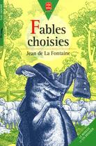 Couverture du livre « Fables choisies » de Jean De La Fontaine aux éditions Le Livre De Poche Jeunesse