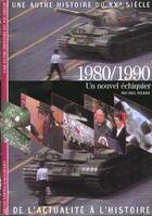 Couverture du livre « 1980-1990 un nouvel echiquier » de Pierre Michel aux éditions Gallimard