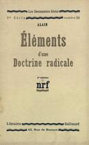 Couverture du livre « Éléments d'une doctrine radicale (3e édition) » de Alain aux éditions Gallimard (patrimoine Numerise)