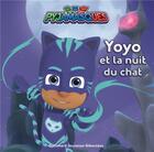 Couverture du livre « Les Pyjamasques : Yoyo et la nuit du chat » de Romuald aux éditions Gallimard-jeunesse