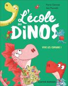 Couverture du livre « L'école des dinos : vive les copains ! » de Pierre Gemme et Jess Pauwels aux éditions Pere Castor