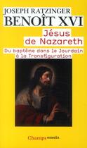 Couverture du livre « Du bapteme dans le jourdain a la transfiguration » de Benoit Xvi aux éditions Flammarion