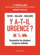 Couverture du livre « Y a-t-il urgence ? reconnaître les situations d'urgence médicale » de Frédéric Adnet et Sandrine Trouvelot aux éditions Flammarion