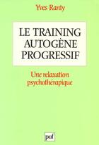 Couverture du livre « Training autogene progressif (le) » de Ranty Y aux éditions Puf