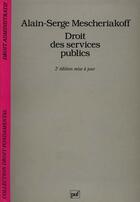 Couverture du livre « Droit des services publics (2e édition) » de Mescheriakoff A-S. aux éditions Puf