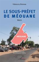 Couverture du livre « Le sous-préfet de Méouane » de Fabacary Bodian aux éditions L'harmattan