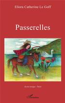 Couverture du livre « Passerelles » de Eliora Catherine Le Goff aux éditions L'harmattan