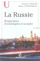 Couverture du livre « La Russie : Perspectives économiques et sociales (2e édition) » de Claude Cabanne et Elena Tchistiakova aux éditions Armand Colin