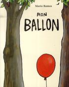 Couverture du livre « Mon ballon » de Mario Ramos aux éditions Ecole Des Loisirs