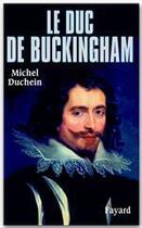 Couverture du livre « Le duc de buckingham » de Michel Duchein aux éditions Fayard