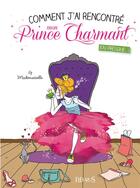 Couverture du livre « Comment j'ai rencontré mon prince charmant (ou presque...) » de Anne Bordenave aux éditions Fleurus