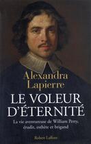 Couverture du livre « Le voleur d'eternite » de Alexandra Lapierre aux éditions Robert Laffont