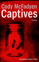 Couverture du livre « Captives » de Cody Mcfadyen aux éditions Robert Laffont